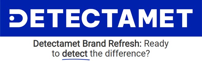 Detectamet Brand Refresh: Ready to detect the difference?