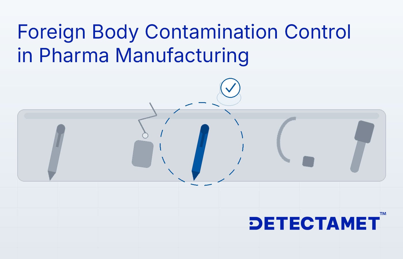 Foreign Body Contamination Control in Pharma Manufacturing | GMP Guide